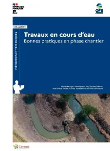 Travaux en cours d’eau. Bonnes pratiques en phase chantier.